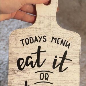 Rustic White Wooden Cutting Board “Today’s Menu Eat it or Starve.”